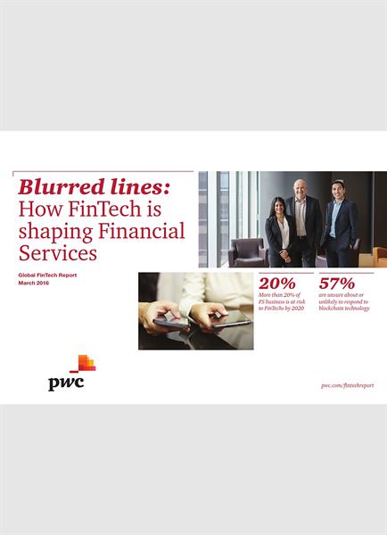 Blurred lines: How FinTech is shaping Financial Services